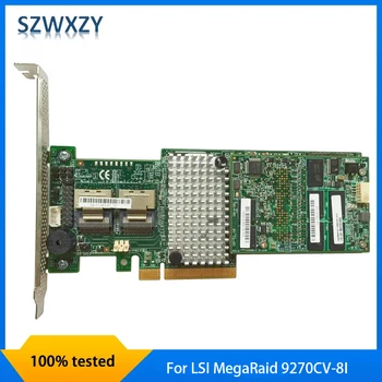 Оригиналът е За LSI MegaRAID 9270CV-8И Карта на RAID-масив 1G Кеш SSD Ускорение на PCIe 3.0 В Контролер Карта за управление 6 Gbit/с Бърза доставка